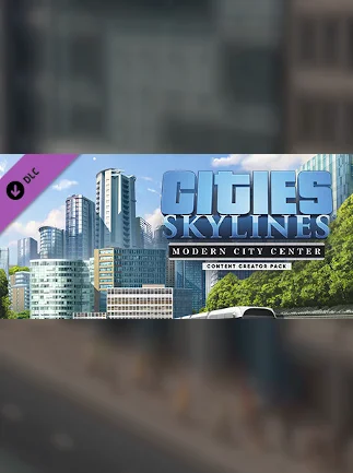 Cities: Skylines – Content Creator Pack: Modern City Center (DLC) – Steam Key – GLOBAL